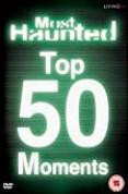 Most Haunted - Top 50 Moments