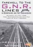 Farewell to the GNR Trains in Derbyshire and Nottinghamshire