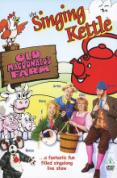 The Singing Kettle - Old Macdonald's Farm