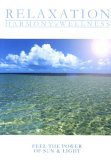 Relaxation Harmony & Wellness- Feel the Power of Sun & Light