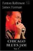 Chicago Blues Jam Vol. 9 Fenton Robinson / James Harman