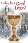 Looking for a Grail Legend