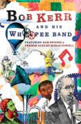 Bob Kerr And His Whoopee Band