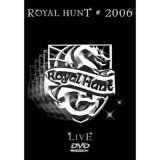 Royal Hunt - 2006 Live