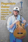 Fingerstyle Guitar From The Ground Up Vol. 1