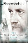 Fleetwood Mac - the Mick Fleetwood Story