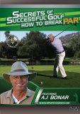 Secrets Of Successful Golf - How To Break Par