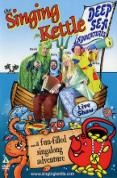 The Singing Kettle - Deep Sea Adventures