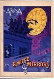 Arena - Smoke And Mirrors [DVD + CD] [2005]
