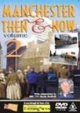 Manchester Then and Now Volume 2