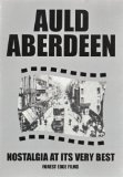 Auld Aberdeen - Nostalgia at Its Very Best