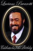 Pavarotti - Celebrates His 70th Birthday