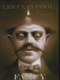 Les Claypool III - Les Claypool - Fancy [2007]