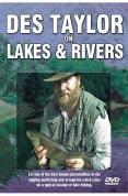 Des Taylor On Lakes And Rivers
