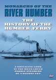History Of The Humber Ferry - Monarchs Of the River Humber