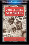 20TH CENTURY NEWSREELS