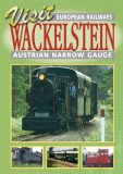 Visit Wackelstein - Austrian Narrow Gauge Railway
