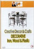 Creative Decor And Crafts - Decorative Iron, Wood And Plastic