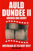 Auld Dundee II - Nostalgia at Its Very Best