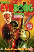 Evil Bong (Tommy Chong) [2007]