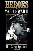 Heroes Of World War 2 - The Great Leaders Vol.2
