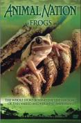 Animal Nation - Frogs - The Whole Story