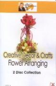 Creative Decor And Crafts - Flower Arranging