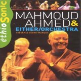 Mahmoud Ahmed & Either Orchestra - Ethiogroove