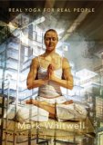 Real Yoga for Real People by Mark Whitwell