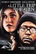 A Little Trip to Heaven [2005]