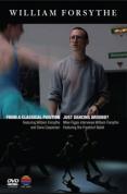 William Forsythe - From A Classical Position/Just Dancing Around