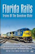 Florida Rails - Trains Of The Sunshine State