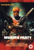 Murder Party [2007]