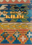 Kilim - The Making Of A Kilim