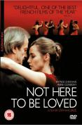 Not Here to Be Loved