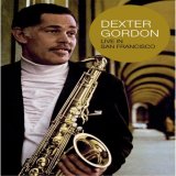 Dexter Gordon - Live in San Francisco