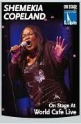 Shemekia Copeland - On Stage At World Cafe - Live