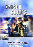 Kaiser Chiefs - Behind The Music