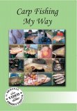 Carp Fishing My Way [2005]