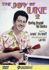 The Joy Of Uke - Moving Beyond The Basics