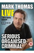 Mark Thomas - Serious Organised Criminal