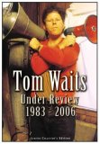 Tom Waits - Under Review - 1983-2006