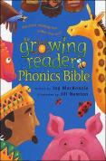 The Growing Reader Phonics Bible [2005]