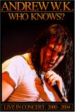 Andrew W.K. - Who Knows? [2004]