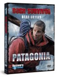 Bear Grylls - Born Survivor - Patigonia