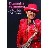 Pamela Williams - a Night With the Saxtress [2006]