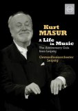 Kurt Masur - A Life In Music [2007]