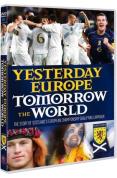 Yesterday Europe Tomorrow the World