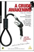 A Crude Awakening: the Oil Crash