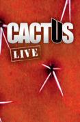Cactus - Live [2007]